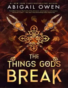 The Things Gods Break – The Crucible Book 2
