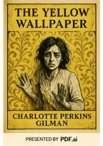 The Yellow Wallpaper by Charlotte Perkins Gilman