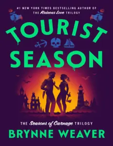 Upload Tourist Season (The Seasons of Carnage Trilogy, #1) by Brynne Weaver