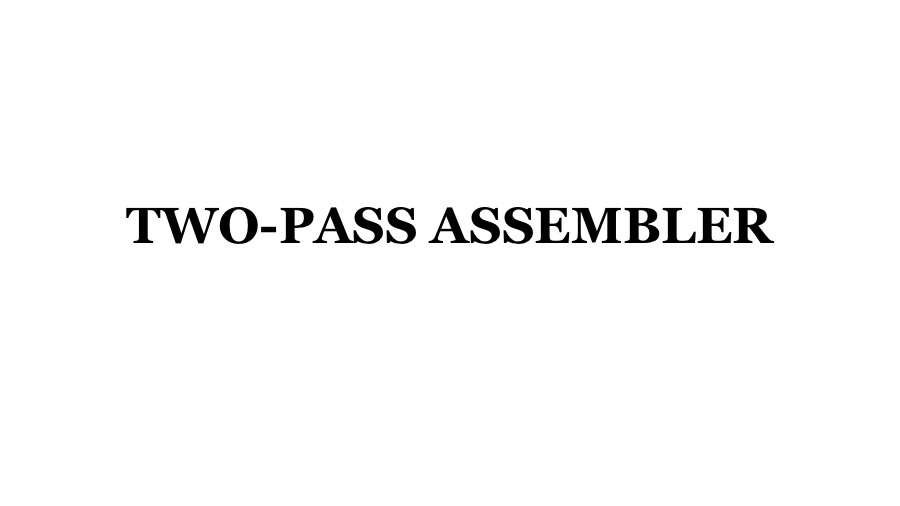 Two-Pass Assembler: Understanding Assembly Language Translation