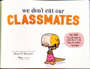 We Don’t Eat Our Classmates! by Ryan T. Higgins