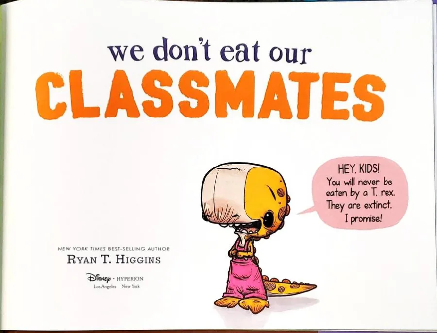 We Don't Eat Our Classmates! by Ryan T. Higgins