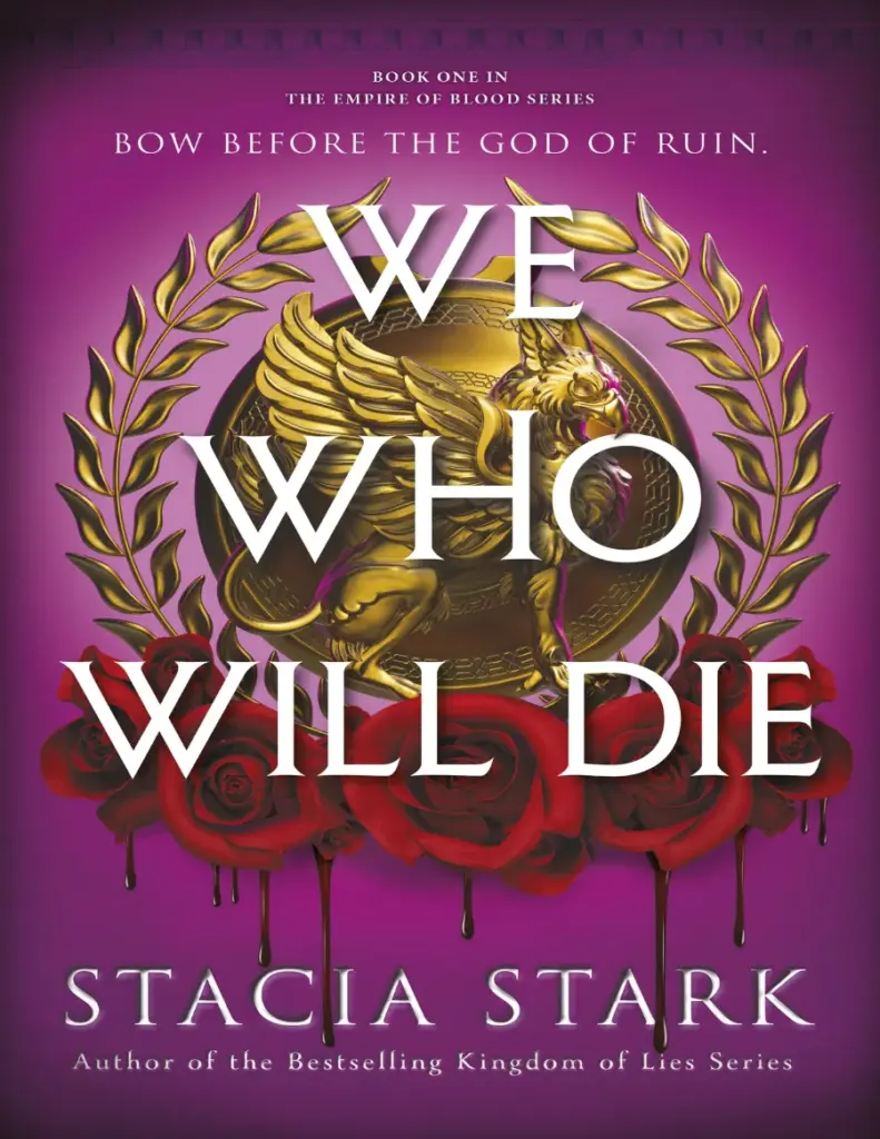 We Who Will Die (Empire of Blood, #1) by Stacia Stark