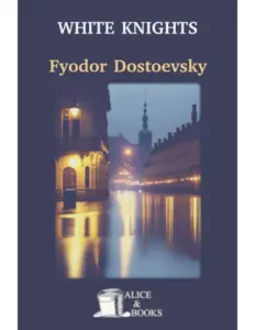 White Nights: A Sentimental Story by Fyodor Dostoevsky