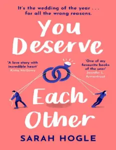 You Deserve Each Other by Sarah Hogle