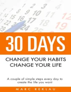 30 Days Change Your Habits, Change Your Life A Couple Of Simple