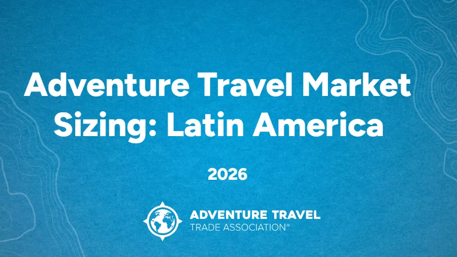 Adventure Travel Market Sizing Latin America 2026