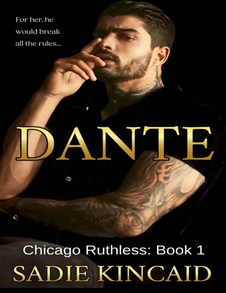 Dante: Chicago Ruthless - Book 1 by Sadie Kincaid