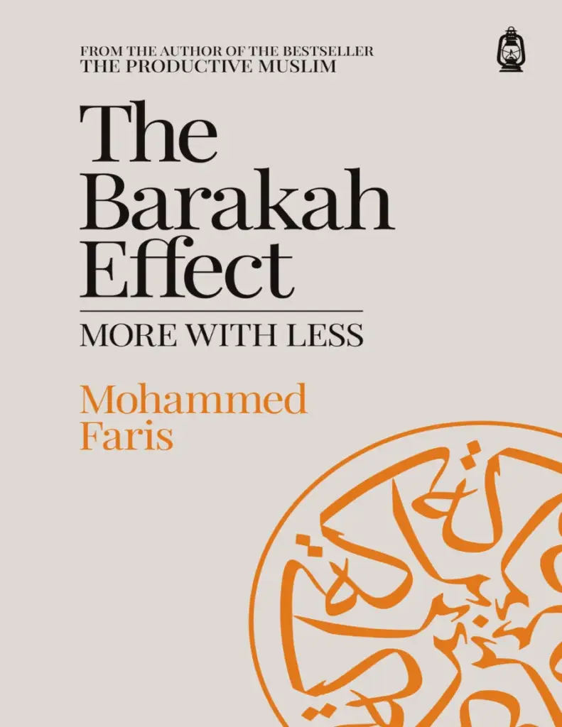 The Barakah Effect: More With Less by Mohammed Faris