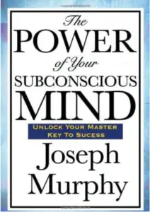 Power Of The Subconscious Mind