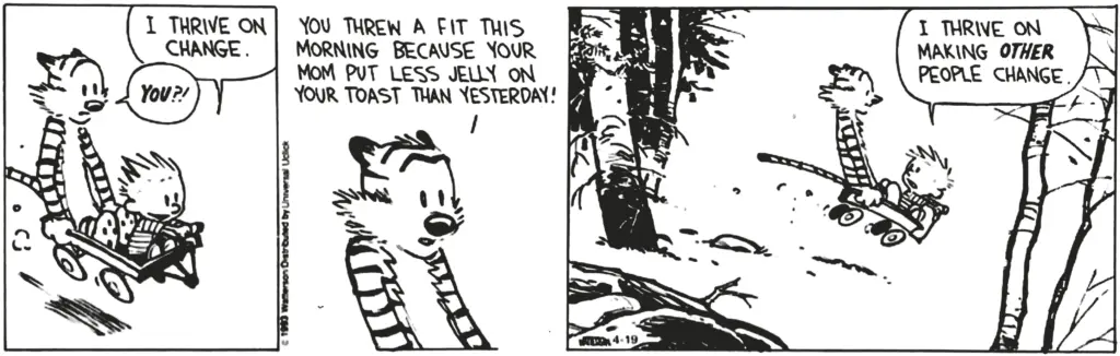 Calvin & Hobbes © 1993 Watterson. Reprinted with permission of