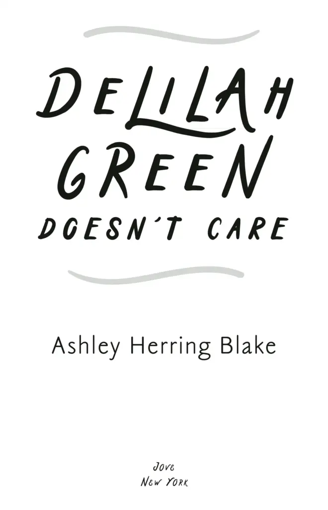 Delilah Green Doesn't Care by Ashley Herring Blake — Figure 1
