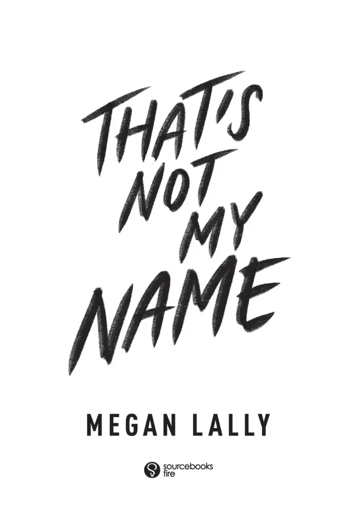 That's Not My Name by Megan Lally — Figure 1