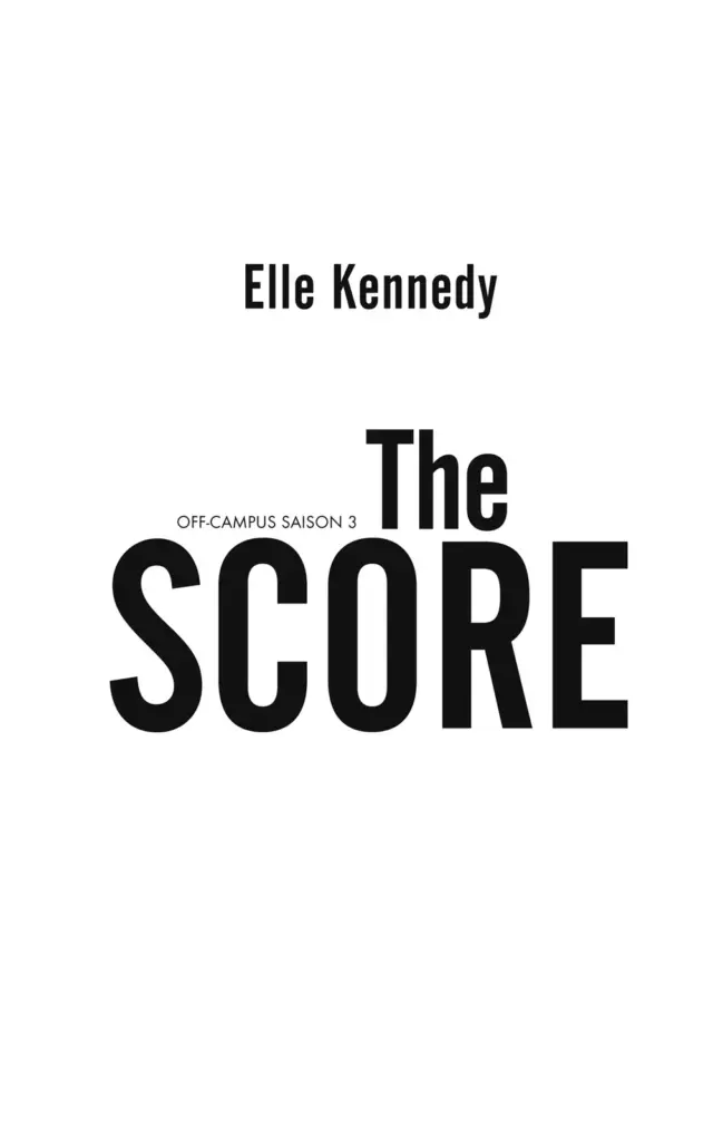 The Score - Elle Kennedy — Figure 1
