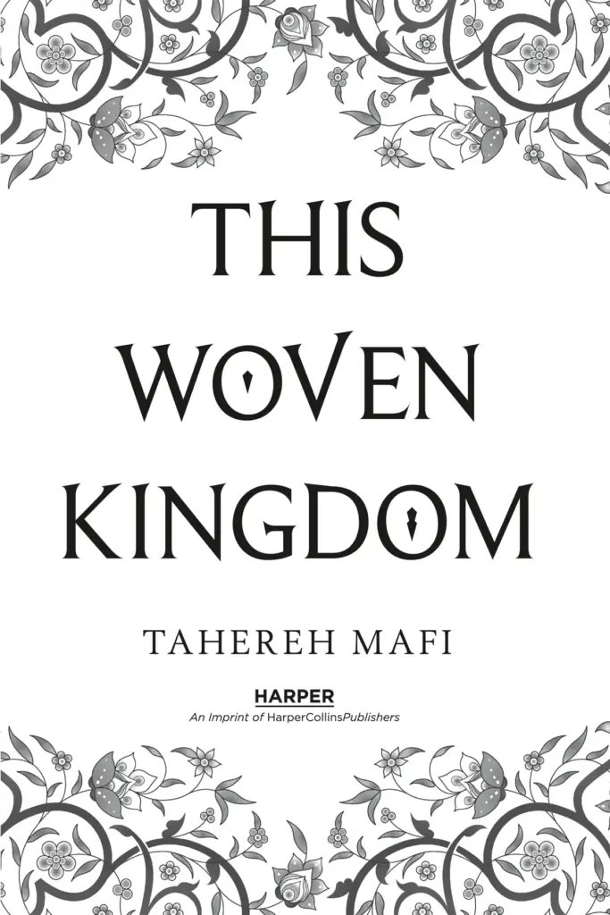 This Woven Kingdom by Tahereh Mafi — Figure 1