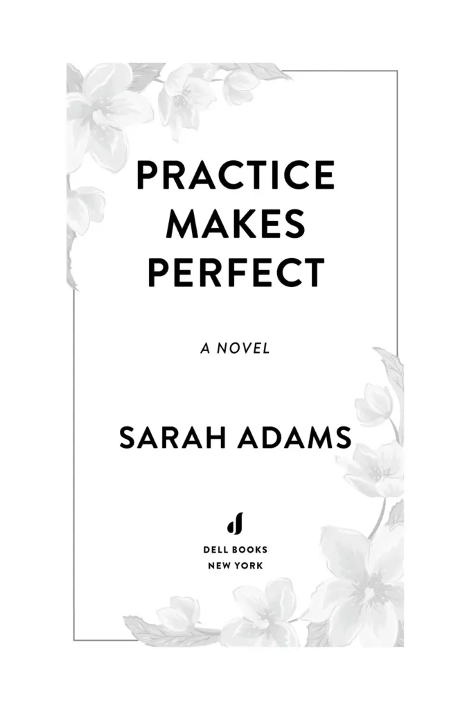 Practice Makes Perfect (When in Rome, #2) by Sarah Adams — Figure 1