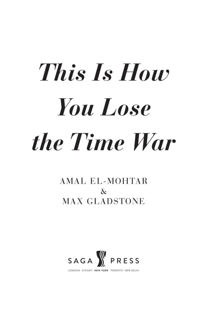 This Is How You Lose The Time War by Amal El-Mohtar and Max Gladstone — Figure 1